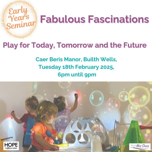 Early Years Seminar - Fabulous Fascinations