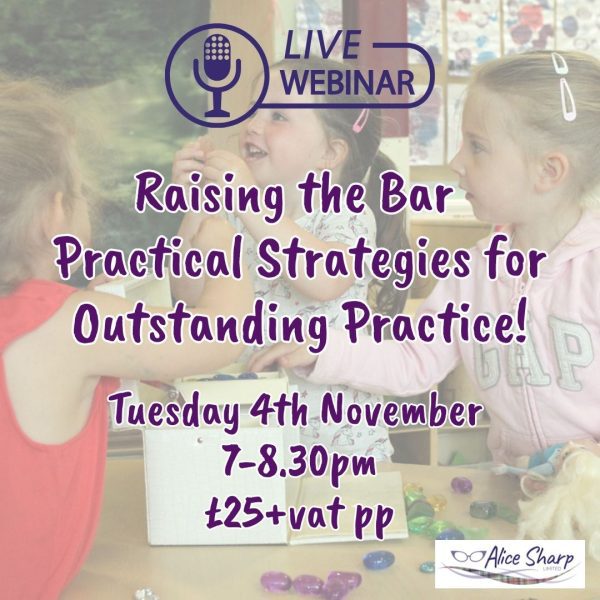 Raising the Bar - Practical Strategies for Outstanding Practice!